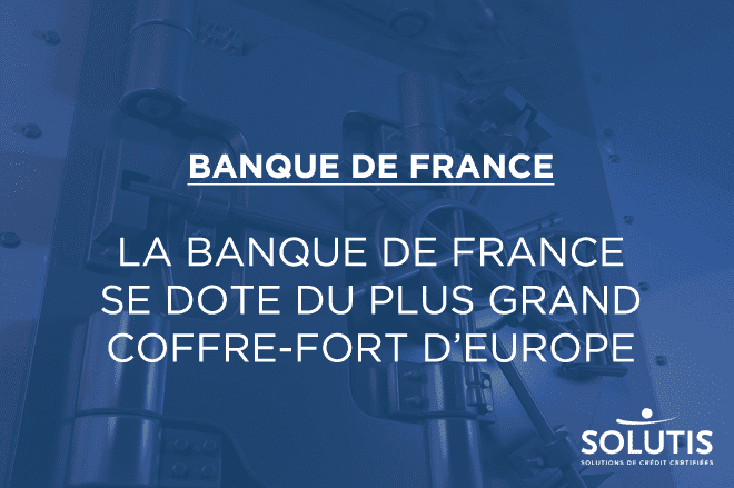 /images/actualites/actualites_660/banque-de-france-dote-du-plus-grand-coffre-fort-europe.png