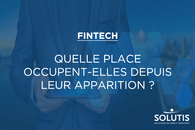 /images/actualites/actualites_660/fintech-quelle-place-depuis-leur-apparition.png