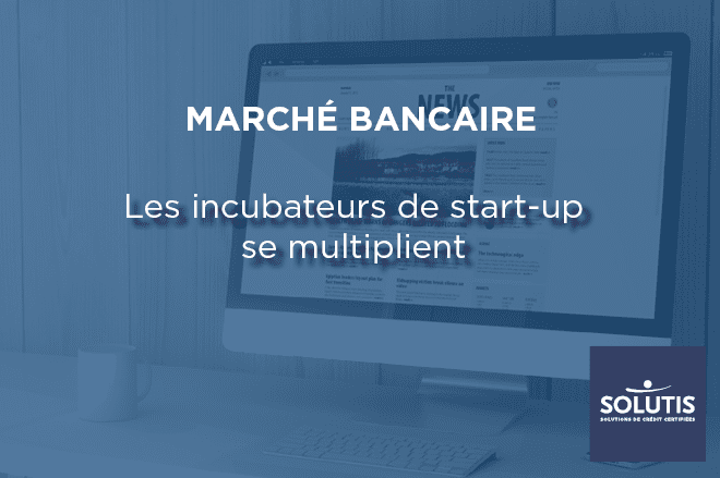 /images/actualites/actualites_660/incubateur-fintech.png