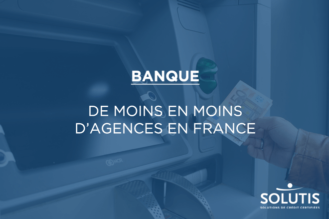/images/actualites/actualites_660/moins-en-moins-agences-bancaires-france.png